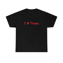 Lade das Bild in den Galerie-Viewer, I Love Tirana Baumwoll-T-Shirt für Damen/Herren
